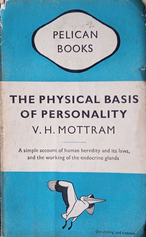 The Physical Basis of Personality | V.H. Mottram