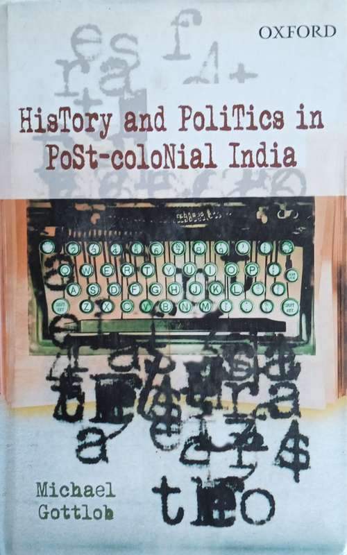 History and Politics in Post-Colonial India | Michael Gottlob