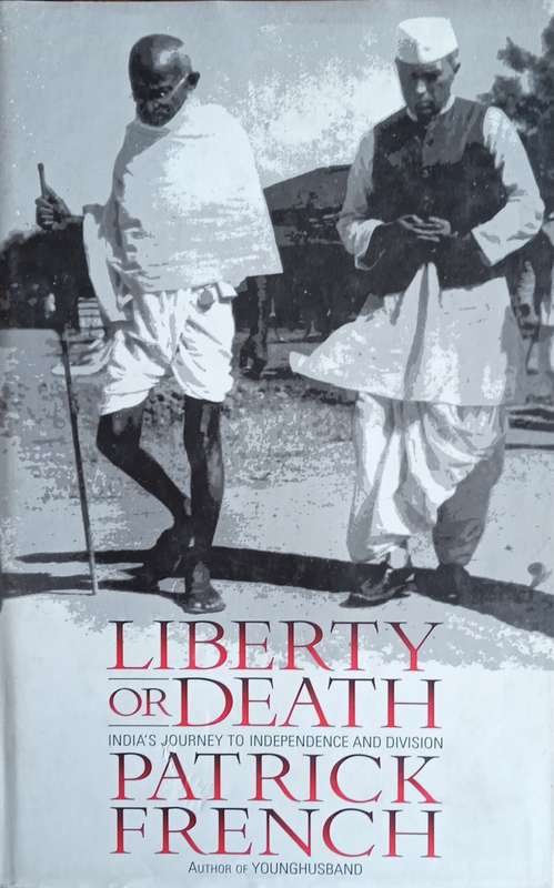 Liberty or Death: India's Journey to Independence and Division [Signed by the Author] | Patrick F...