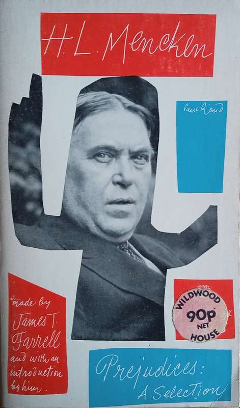 H.L. Mencken. Prejudices: A Selection | James T. Farrell (ed.)