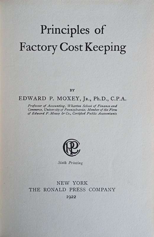 Principles of Factory Cost Keeping | Edward P. Moxey