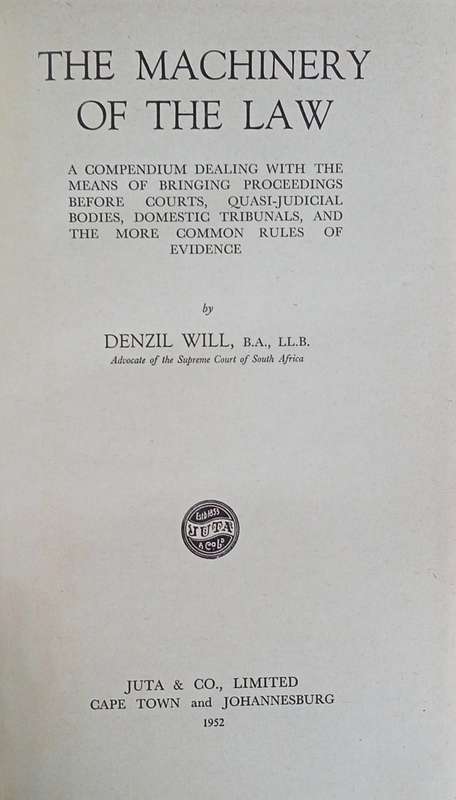 The Machinery of the Law: A Compendium Dealing with the Means of Bringing Proceedings Before Cour...