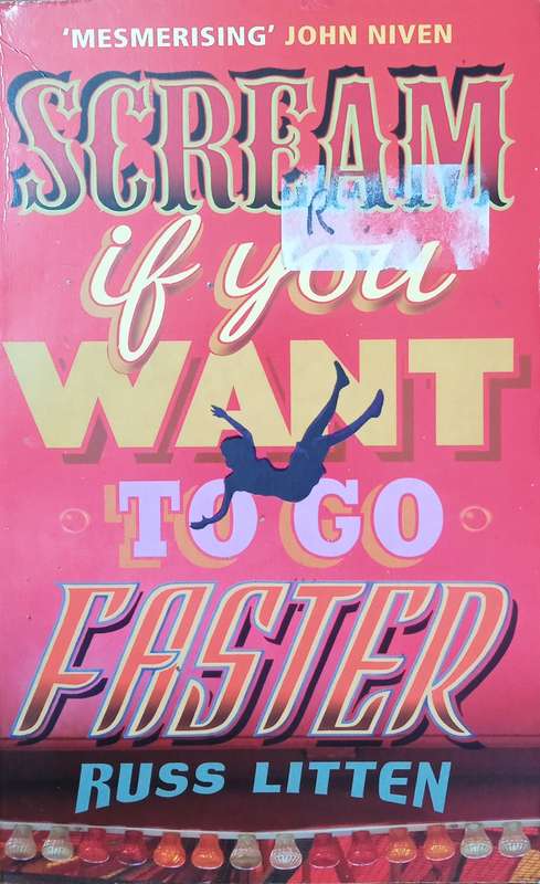 Scream if You Want to Go Faster | Russ Litten