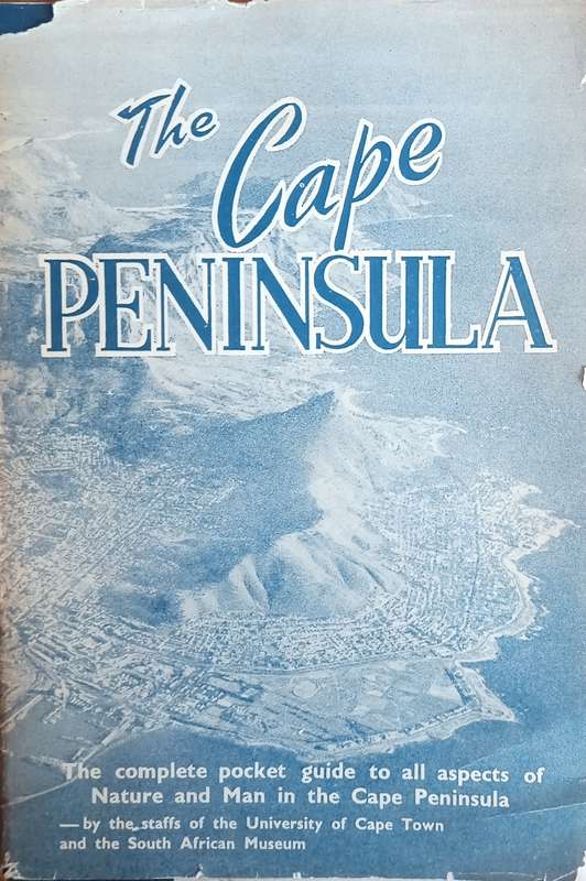 The Cape Peninsula: The Complete Pocket Guide to All Aspects of Nature and Man in the Cape Penins...