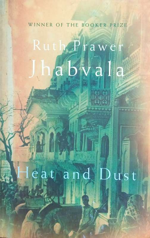 Heat and Dust | Ruth Prawer Jhabvala