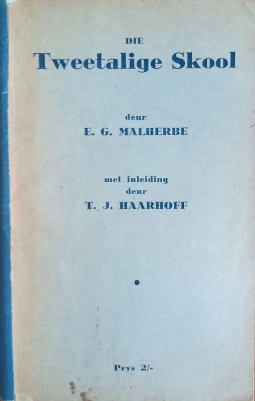 Die Tweetalige Skool [Afrikaans] | E.G. Malherbe