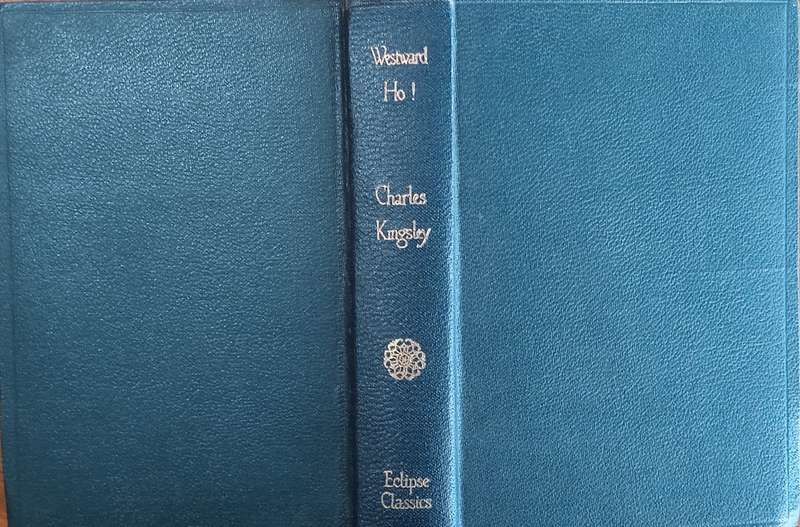 Westward Ho! | Charles Kingsley