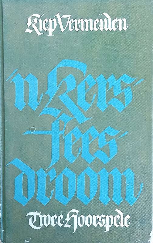 'n Kersfeesdroom: Twee Hoorspele [Afrikaans] | Kiep Vermeulen