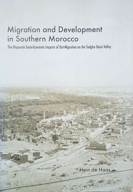 Migration and Development in Southern Morocco: The Disparate Socio-Economic Impacts of Out-Migrat...