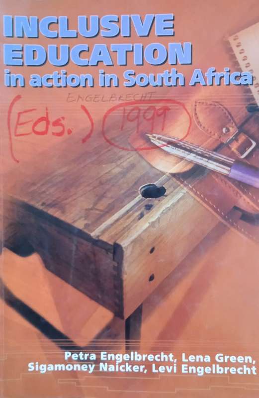 Inclusive Education in Action in South Africa | Petra Engelbrecht, Lena Green, Sigamoney Naicker,...