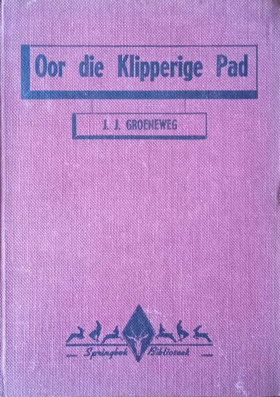 Oor die Klipperige Weg [Afrikaans] | J.J. Groeneweg