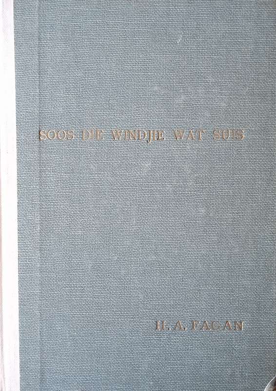 Soos die Winde Wat Suis, en Ander Gedigte [Afrikaans] | H.A. Fagan