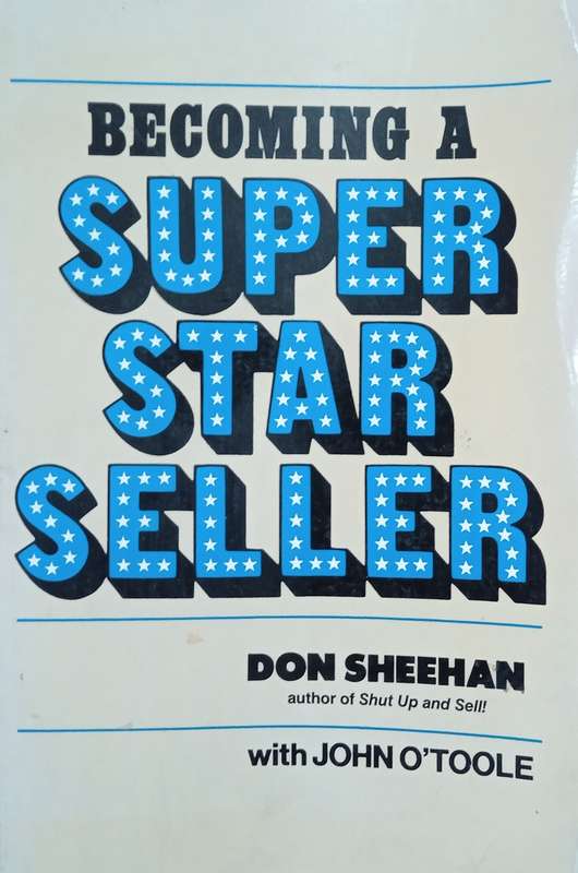 Becoming a Super Star Seller | Don Sheehan & John OToole