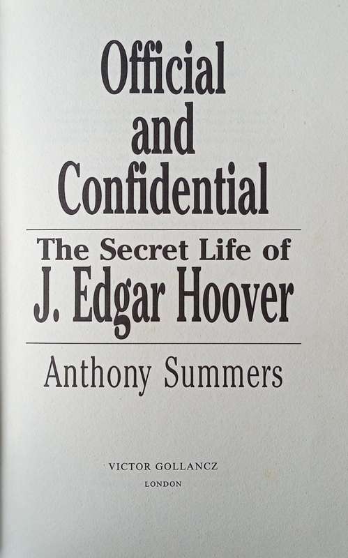 Official and Confidential: The Secret Life of J. Edgar Hoover | Anthony Summers