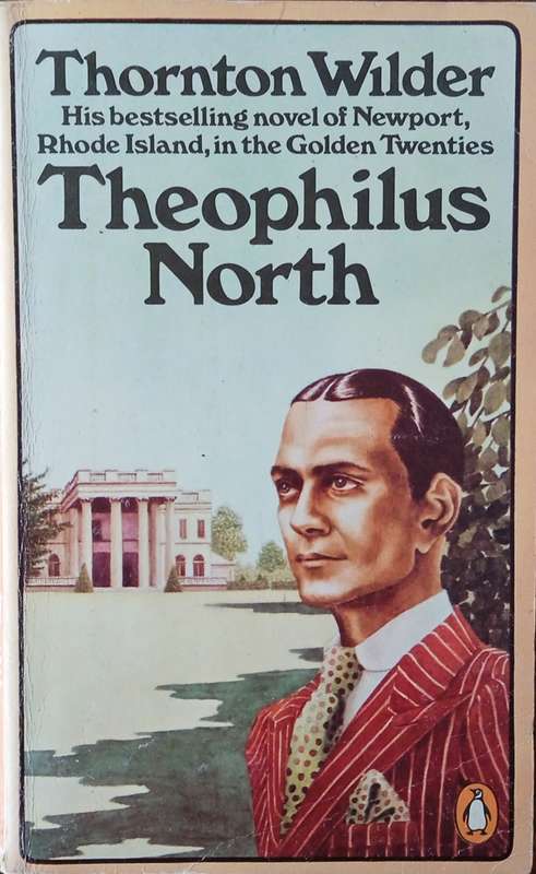 Theophilus North | Thornton Wilder