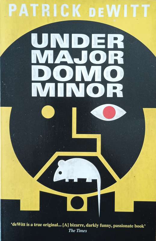 Under Major Domo Minor | Patrick deWitt