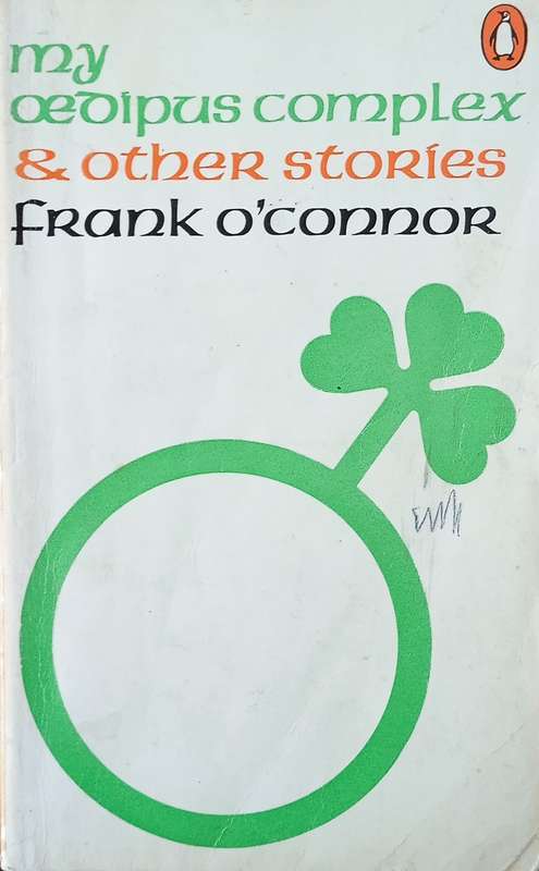 My Oedipus Complex and Other Stories | Frank OConnor