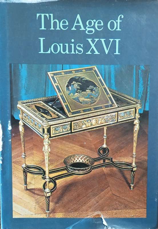 The Age of Louis XVI | Alvar Gonzalez Palacios