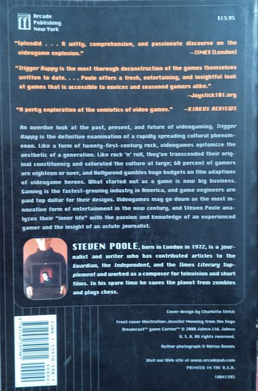 Trigger Happy: Videogames and the Entertainment Revolution | Steven Poole