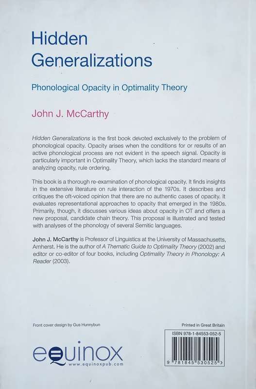 Hidden Generalizations: Phonological Opacity in Optimality Theory  | John J. McCarthy