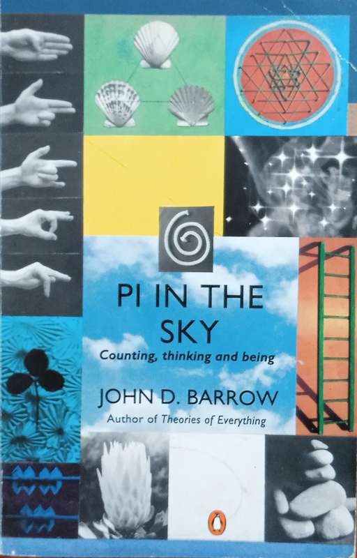 Pi in the Sky: Counting, Thinking and Being | John D. Barrow