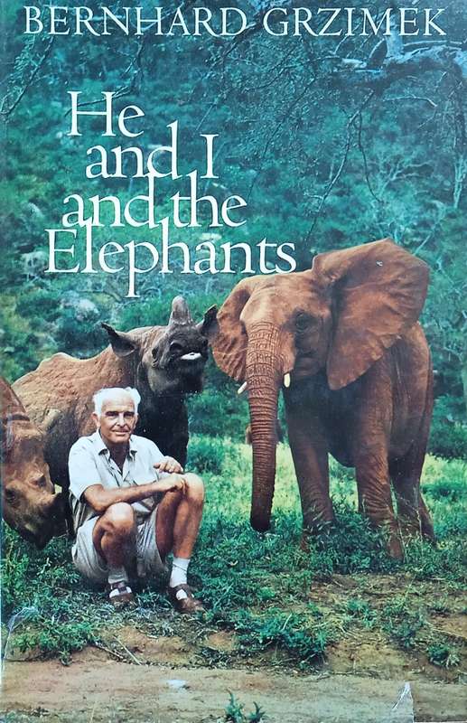 He and I and the Elephants | Bernhard Grzimek