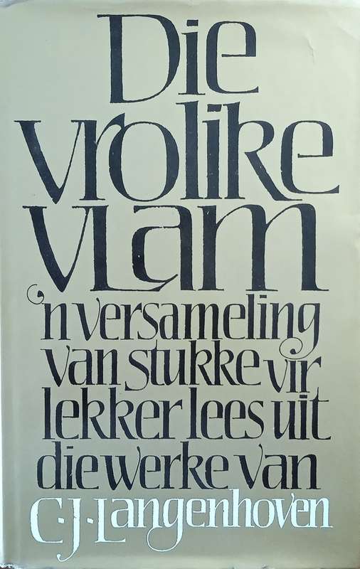 Die Vrolike Vlam: 'n Versameling van Stukke vir Lekkerlees uit die Werke van C.J. Langenhoven [Af...