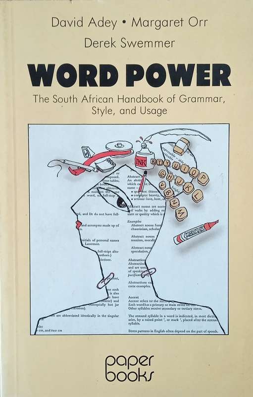 Word Power: The South African Handbook of Grammar, Style, and Usage | David Adey, Margarete Orr, ...