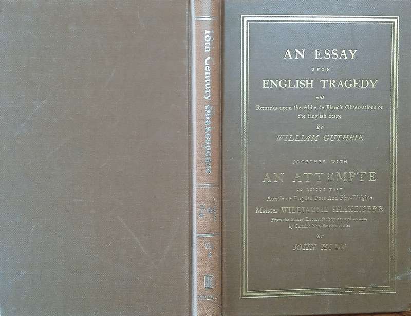 Eighteenth Century Shakespeare No. 6: An Essay Upon English Tragedy, with Remarks, Together With ...