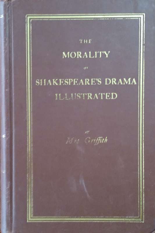 Eighteenth Century Shakespeare No. 14: The Morality of Shakespeares Drama Illustrated | Mrs. G...