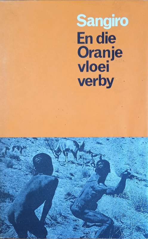 En die Oranje Vloei Verby [Afrikaans] | Sangiro