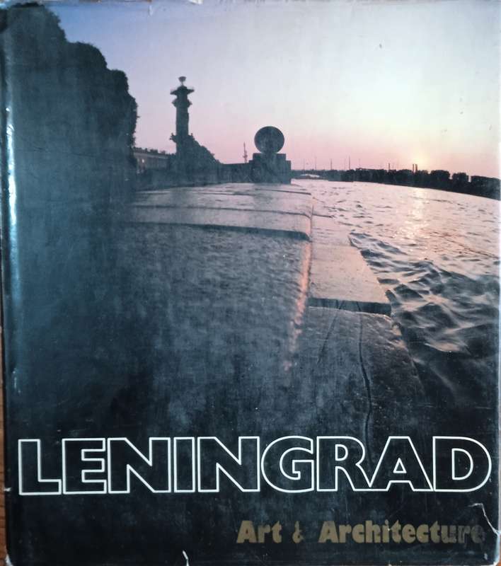 Leningrad: Art and Architecture | Gennady Gubanov and Leonid Zykov (comp.)