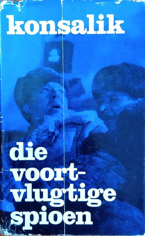 Die Voortvlugtige Spioen [Afrikaans] | Heinz G. Konsalik