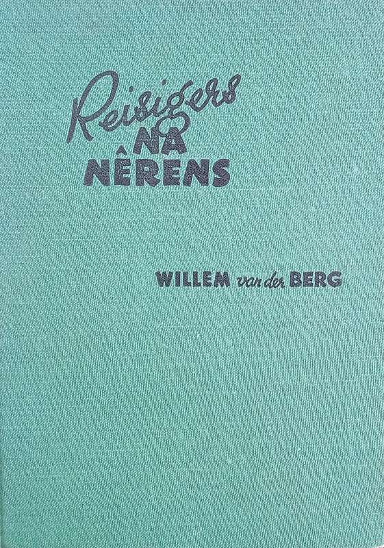 Reisigers na Nêrens [Afrikaans] | Willem van der Berg