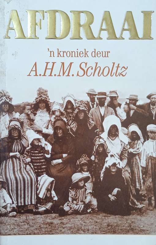 Afdraai: 'n Kroniek deur A.H.M. Scholtz [Afrikaans] | A.H.M. Scholtz