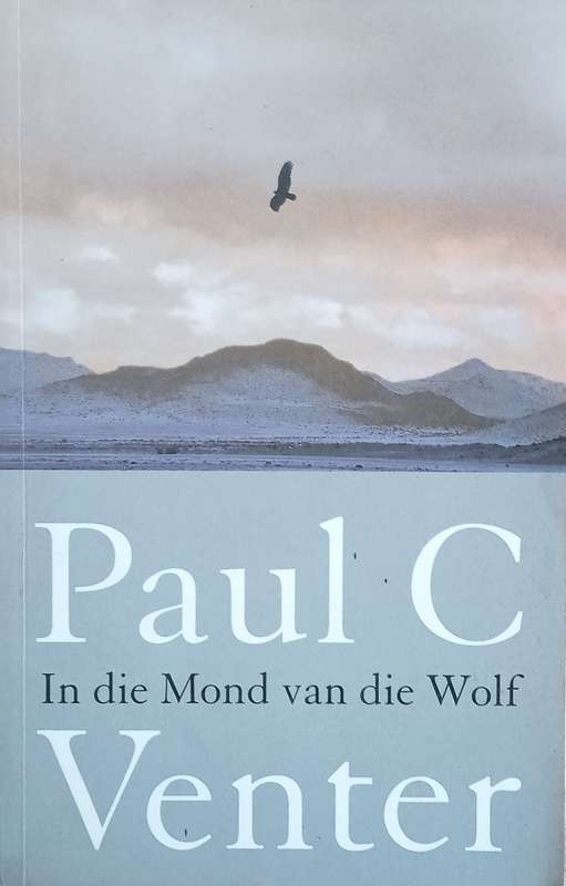 In die Mond van die Wolf [Afrikaans] | Paul C. Venter