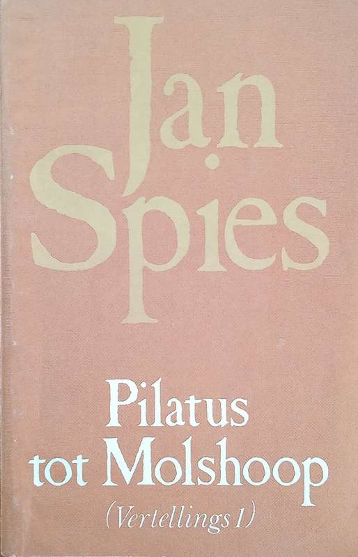Pilatus tot Molshoop (Vertellings 1) [Afrikaans] | Jan Spies