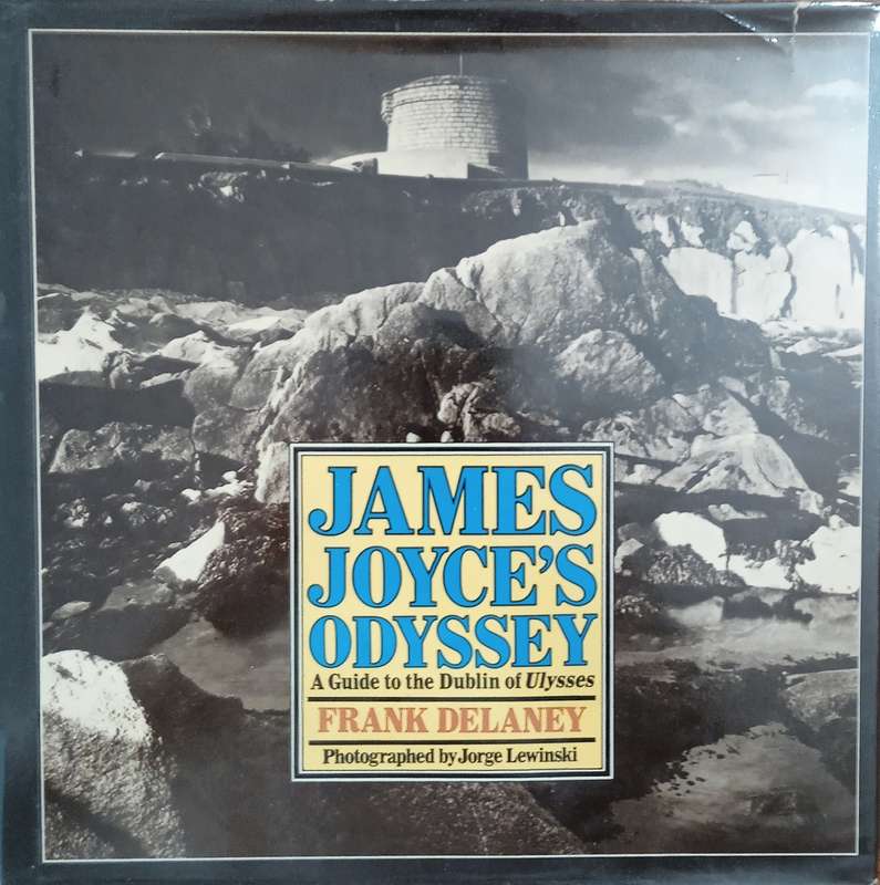James Joyce's Odyssey: A Guide to the Dublin Ulysses | Frank Delaney