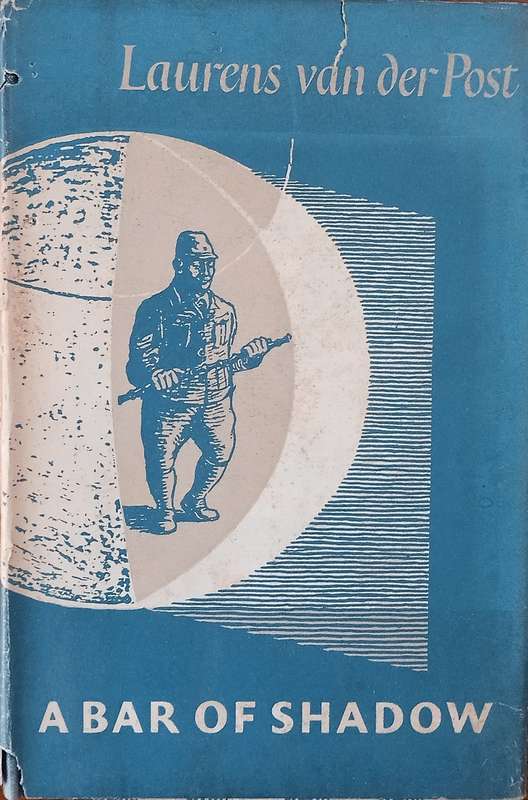 A Bar of Shadow [First edition] | Laurens van der Post