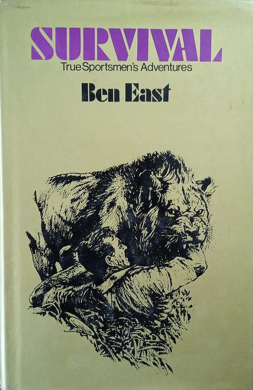 Survival: True Sportsmen's Adventures | Ben East, drawings by Tom Beecham