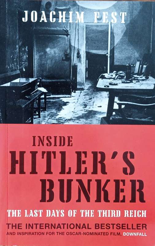 Inside Hitler's Bunker: The Last Days of the Third Reich | Joachim Fest