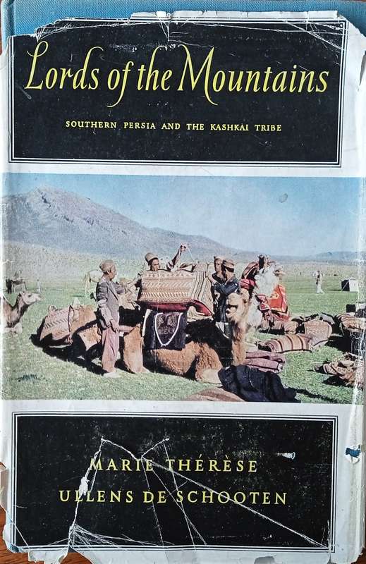 Lords of the Mountains: Southern Persia and the Kashkai Tribe | Marie-Therese Ullens de Schooten