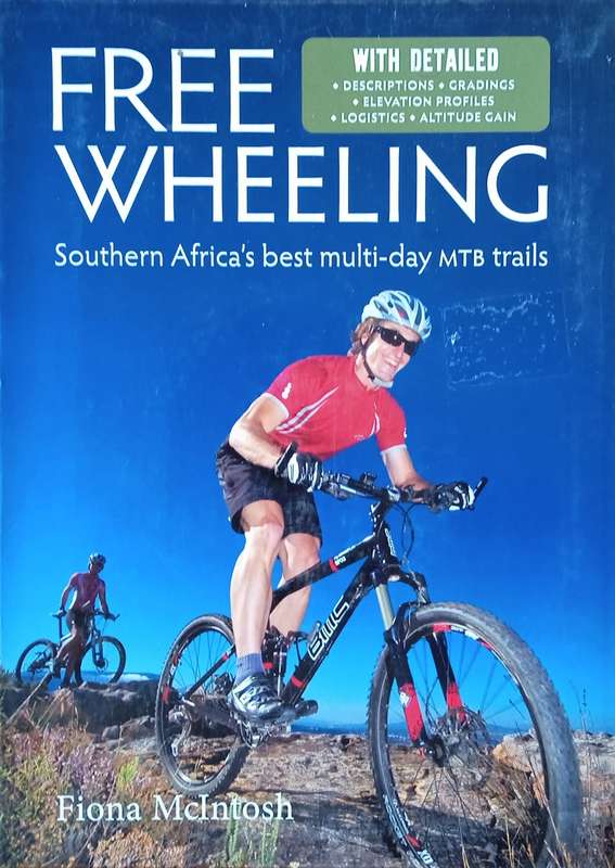 Free Wheeling: Southern Africa's Best Multi-Day MTB Trails | Fiona McIntosh