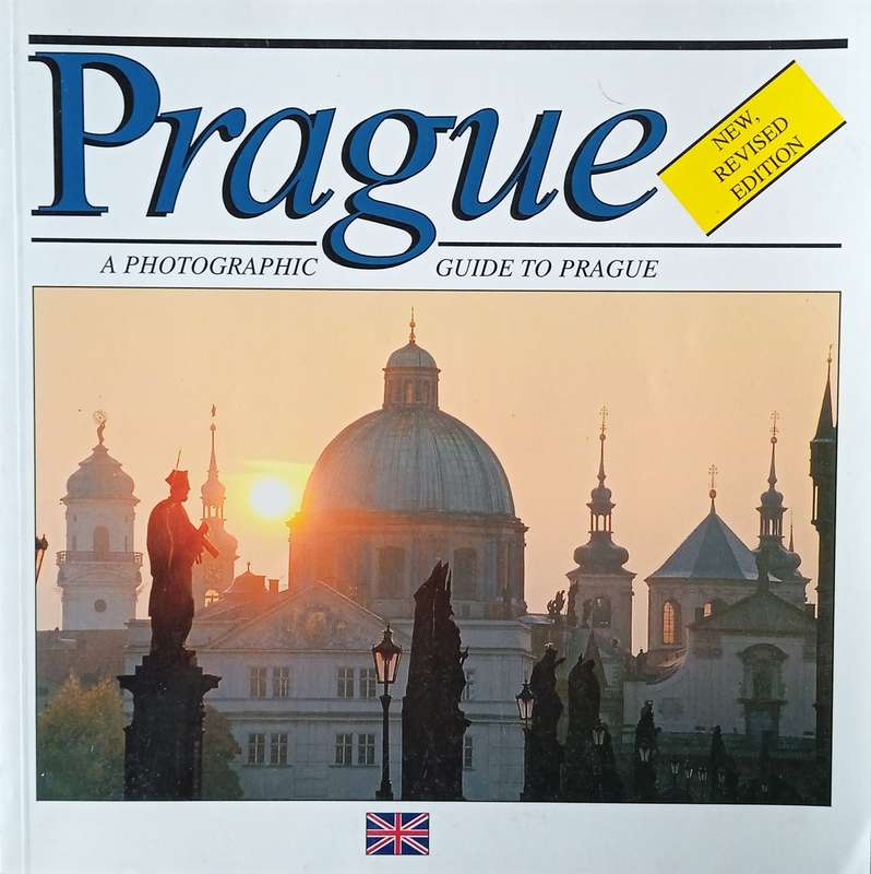 Prague: A Photographic Guide to Prague | Hana Bilkova, text. Photographs by Jiri Sourek