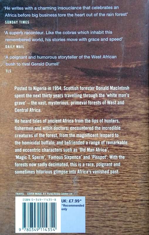 Travels in the White Man's Grave: Memoirs from West and Central Africa | Donald MacIntosh