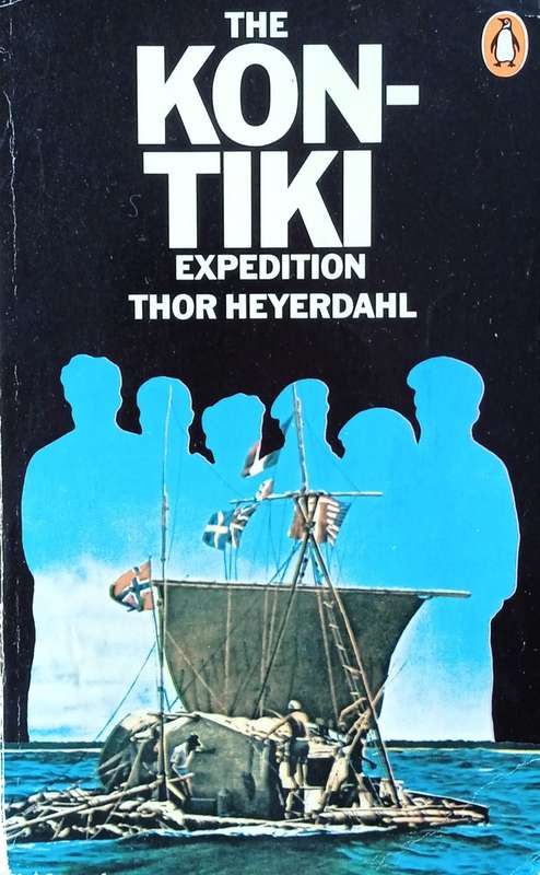 The Kon-Tiki Expedition | Thor Heyerdahl