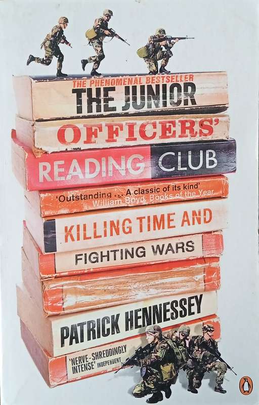 The Junior Officers' Reading Club: Killing Time and Fighting Wars | Patrick Hennessey