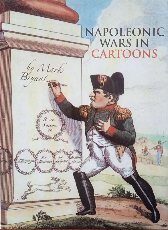 Napoleonic Wars in Cartoons | Mark Bryant