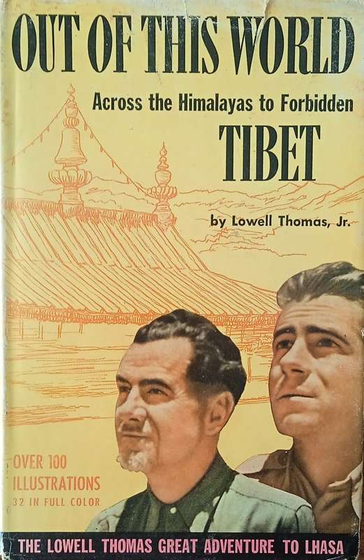 Out of This World: Across the Himalayas to Forbidden Tibet | Lowell Thomas Jr.