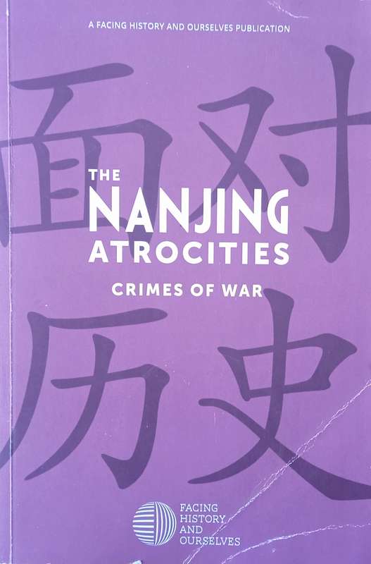 The Nanjing Atrocities: Crimes of War